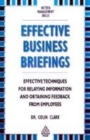 Image for How to give effective business briefings  : effective techniques for relaying information to and obtaining feedback from employees