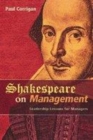 Image for Shakespeare on Management : Leadership Lessons for Today&#39;s Managers