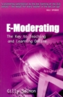 Image for E-moderating  : the key to teaching and learning online
