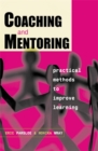 Image for Coaching and mentoring  : practical methods to improve learning