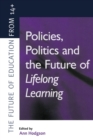 Image for Policies, politics and the future of lifelong learning