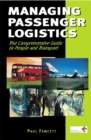 Image for Managing passenger logistics  : the comprehensive guide to people and transport