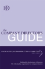 Image for The company director&#39;s guide  : your duties, responsibilities &amp; liabilities