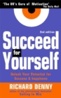 Image for Succeed for yourself  : unlock your potential for success &amp; happiness