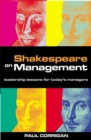 Image for Shakespeare on management  : leadership lessons for today&#39;s managers