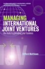 Image for Managing international joint ventures  : the route to globalizing your business