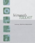 Image for The lecturer&#39;s toolkit  : a practical guide to learning, teaching &amp; assessment