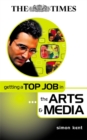 Image for Getting a Top Job in the Arts and Media