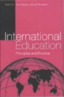 Image for International education  : principles and practice