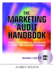 Image for The marketing audit handbook  : tools, techniques &amp; checklists to exploit your marketing resources