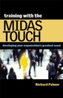 Image for Training with the Midas touch  : developing your organization&#39;s greatest asset