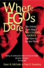 Image for Where egos dare  : the untold truth about narcissistic leaders and how to survive them