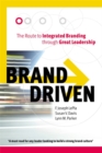 Image for Brand driven  : the route to integrated branding through great leadership