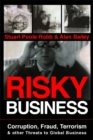 Image for Risky business  : corruption, fraud, terrorism &amp; other threats to global business