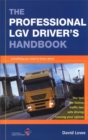 Image for The Professional LGV Driver&#39;s Handbook