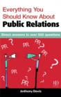 Image for Everything you should know about public relations  : direct answers to over 500 questions