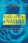 Image for Education for values  : morals, ethics and citizenship in contemporary teaching