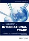 Image for The handbook of international trade  : a guide to the principles and practice of export