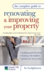 Image for The complete guide to renovating &amp; improving your property