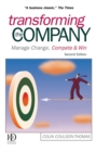 Image for Transforming the company  : manage change, compete &amp; win