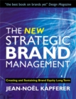 Image for The new strategic brand management  : creating and sustaining brand equity long term