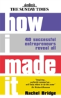 Image for How I made it  : 40 successful entrepreneurs reveal all