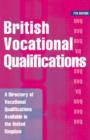 Image for British vocational qualifications  : a directory of vocational qualifications available in the UK