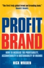 Image for Profitbrand  : how to increase the profitability, accountability &amp; sustainability of brands