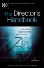 Image for The director&#39;s handbook  : your duties, responsibilities and liabilities