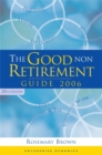 Image for The good non retirement guide 2006