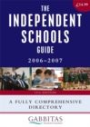 Image for The independent schools guide, 2006-2007  : a fully comprehensive directory