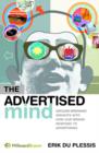 Image for The advertised mind: ground-breaking insights into how our brains respond to advertising