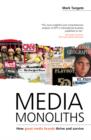 Image for Media monoliths: how great media brands thrive and survive