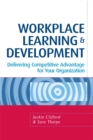 Image for Workplace learning &amp; development  : delivering competitive advantage for your organization