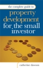 Image for The complete guide to property development for the small investor