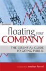 Image for Floating your company  : the essential guide to going public