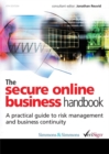 Image for The secure online business handbook  : a practical guide to risk management and business continuity