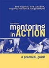 Image for Mentoring in action: a practical guide.