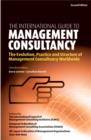 Image for The international guide to management consultancy: the evolution, practice and structure of management consultancy worldwide