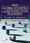 Image for Global logistics and distribution planning: strategies for management.