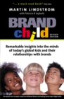 Image for Brandchild: remarkable insights into the minds of today&#39;s global kids and their relationship with brands
