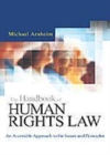 Image for The handbook of human rights law: an accessible approach to the issues and principles