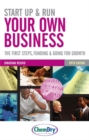 Image for Start up &amp; run your own business  : the first steps, funding &amp; going for growth