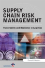 Image for Supply chain risk management  : vulnerability and resilience in logistics