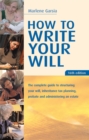 Image for How to write your will  : the complete guide to structuring your will, inheritance tax planning, probate and administering an estate