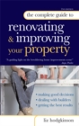Image for The complete guide to renovating &amp; improving your property