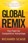 Image for Global remix  : the fight for competitive advantage