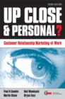 Image for Up close &amp; personal?: customer relationship marketing @ work
