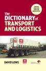 Image for The dictionary of transport and logistics