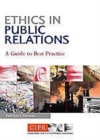 Image for Ethics in Public Relations: A Guide to Best Practice